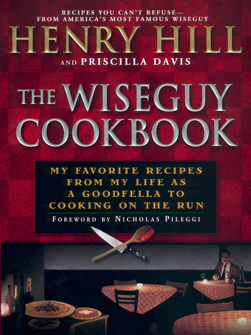 Title details for The Wise Guy Cookbook by Henry Hill - Available